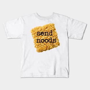 SEND NOODS Kids T-Shirt